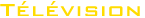 television